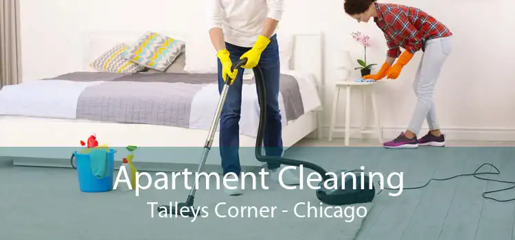 Apartment Cleaning Talleys Corner - Chicago