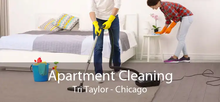 Apartment Cleaning Tri Taylor - Chicago
