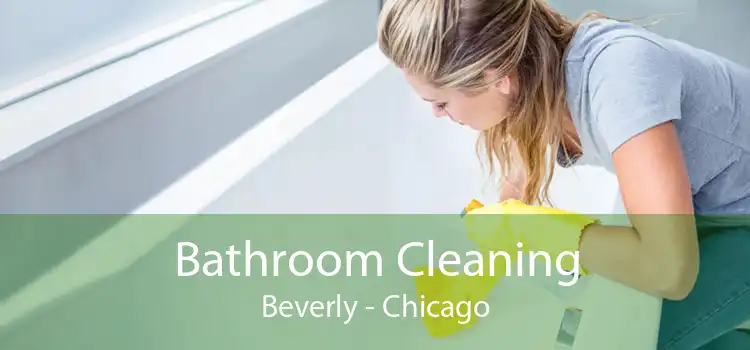 Bathroom Cleaning Beverly - Chicago
