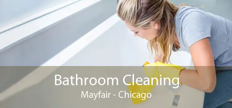 Bathroom Cleaning Mayfair - Chicago