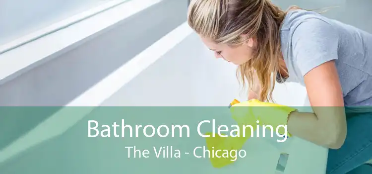 Bathroom Cleaning The Villa - Chicago