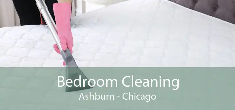 Bedroom Cleaning Ashburn - Chicago