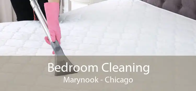 Bedroom Cleaning Marynook - Chicago