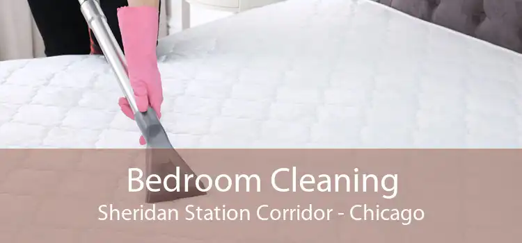 Bedroom Cleaning Sheridan Station Corridor - Chicago