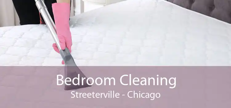 Bedroom Cleaning Streeterville - Chicago