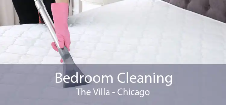 Bedroom Cleaning The Villa - Chicago