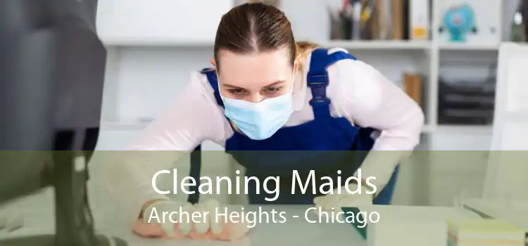 Cleaning Maids Archer Heights - Chicago