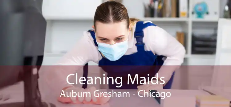 Cleaning Maids Auburn Gresham - Chicago