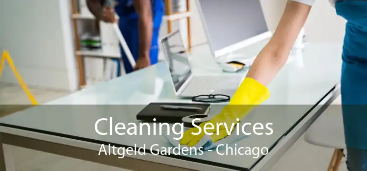 Cleaning Services Altgeld Gardens - Chicago