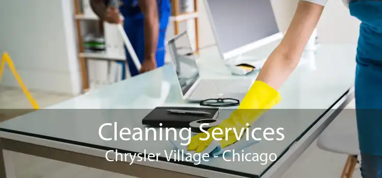 Cleaning Services Chrysler Village - Chicago