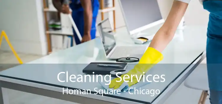 Cleaning Services Homan Square - Chicago