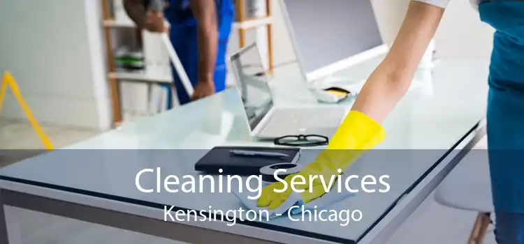 Cleaning Services Kensington - Chicago