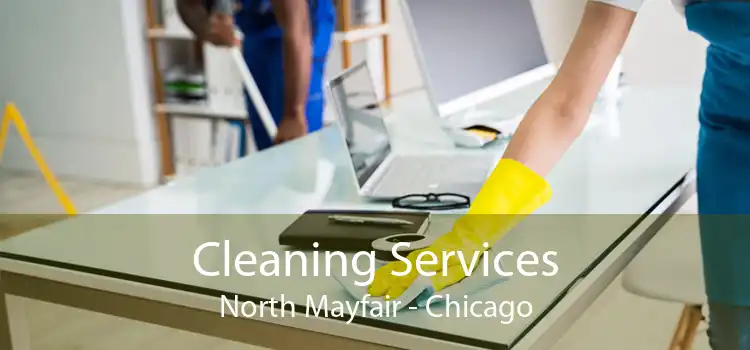 Cleaning Services North Mayfair - Chicago