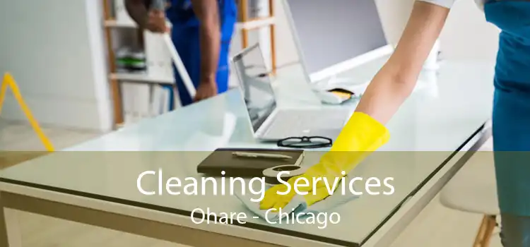 Cleaning Services Ohare - Chicago