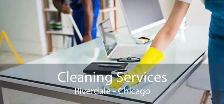 Cleaning Services Riverdale - Chicago