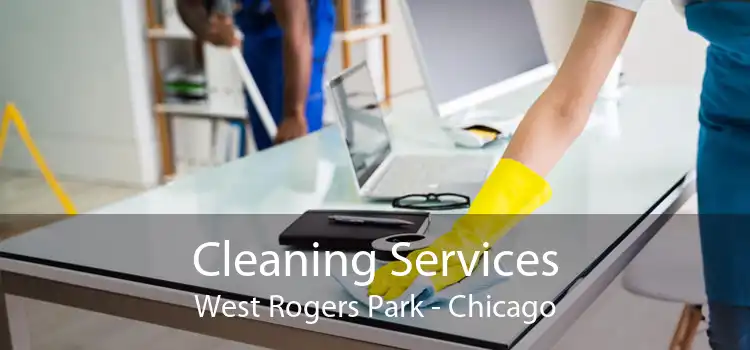 Cleaning Services West Rogers Park - Chicago