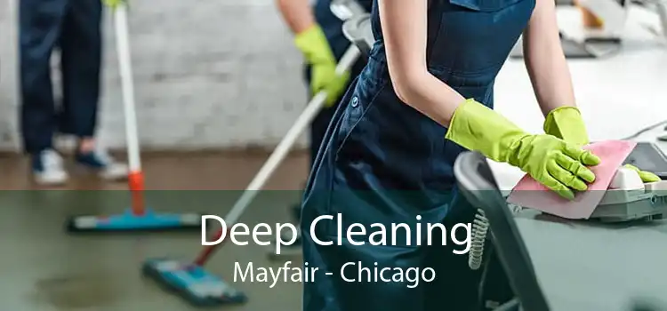 Deep Cleaning Mayfair - Chicago