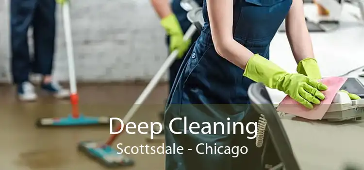 Deep Cleaning Scottsdale - Chicago