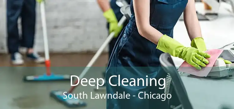 Deep Cleaning South Lawndale - Chicago
