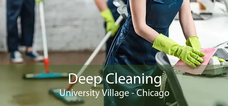 Deep Cleaning University Village - Chicago