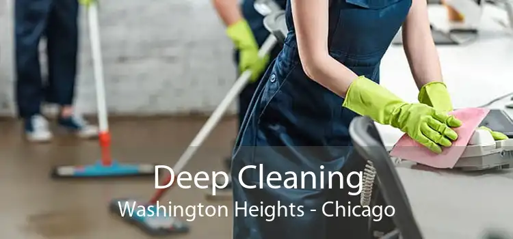 Deep Cleaning Washington Heights - Chicago