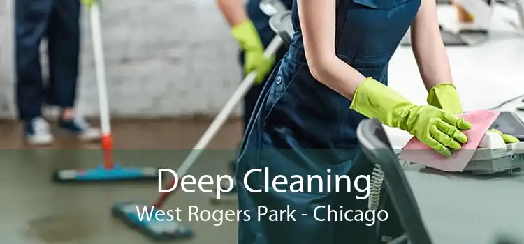 Deep Cleaning West Rogers Park - Chicago