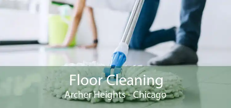 Floor Cleaning Archer Heights - Chicago