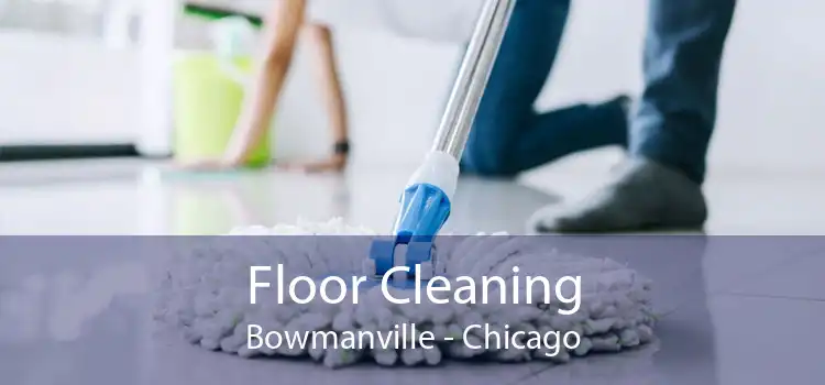 Floor Cleaning Bowmanville - Chicago