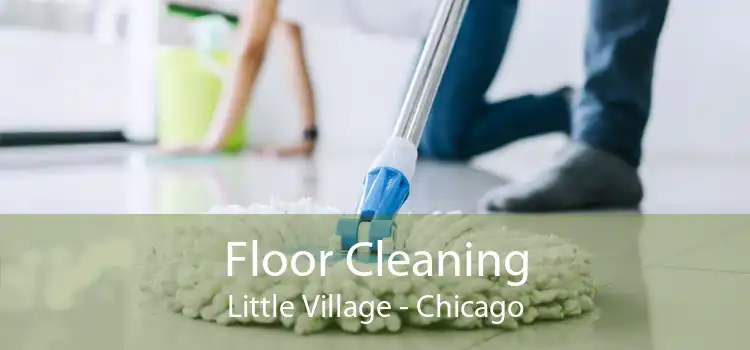 Floor Cleaning Little Village - Chicago