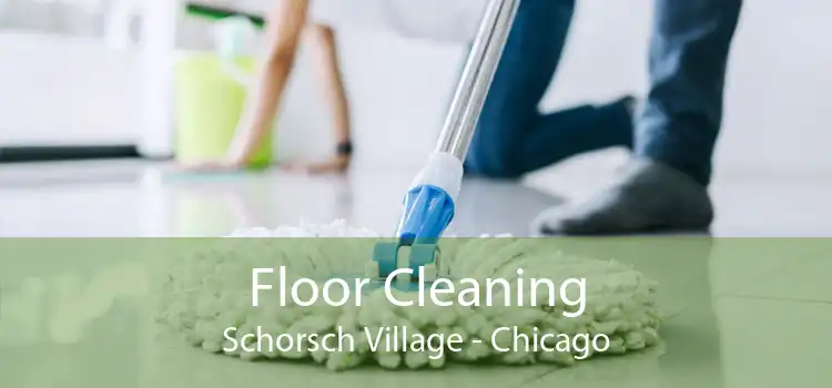 Floor Cleaning Schorsch Village - Chicago