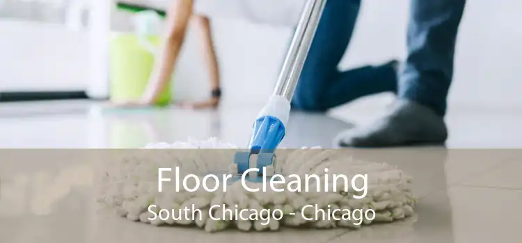Floor Cleaning South Chicago - Chicago