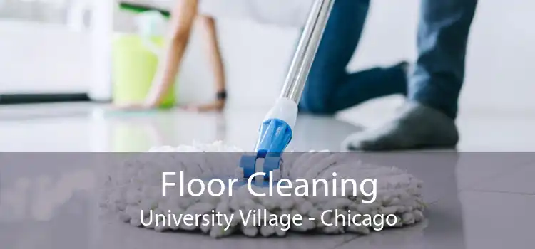 Floor Cleaning University Village - Chicago