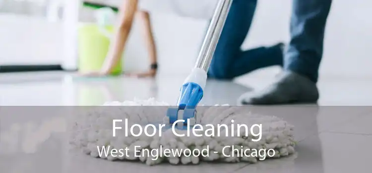 Floor Cleaning West Englewood - Chicago