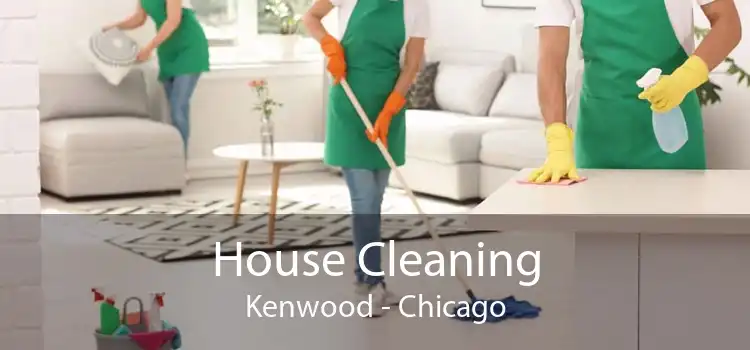 House Cleaning Kenwood - Chicago