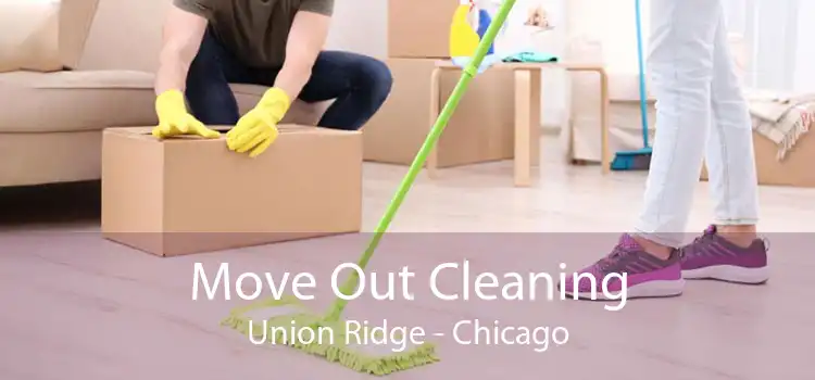 Move Out Cleaning Union Ridge - Chicago