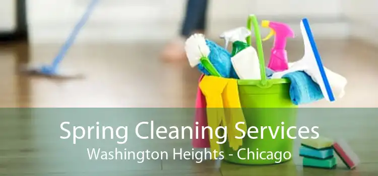 Spring Cleaning Services Washington Heights - Chicago
